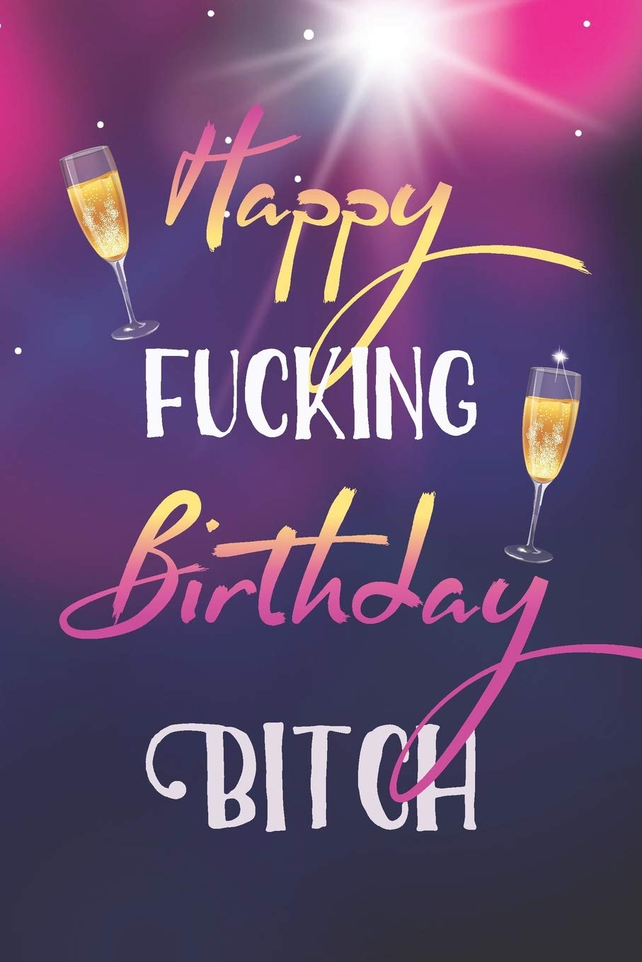 Happy fucking Birthday Bitch: A5 liniert Notizbuch / Notizheft